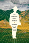 The Prophet of the Andes: An Unlikely Journey to the Promised Land Cover Image