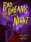 Bad Dreams in the Night By Adam Ellis Cover Image