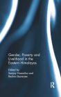 Gender, Poverty and Livelihood in the Eastern Himalayas Cover Image