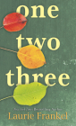 One Two Three By Laurie Frankel Cover Image