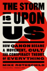 The Storm Is Upon Us: How QAnon Became a Movement, Cult, and Conspiracy Theory of Everything Cover Image