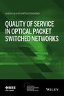 Quality of Service in Optical Packet Switched Networks By Akbar G. Rahbar Cover Image