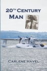 20th Century Man By Carlene Havel Cover Image