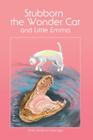 Stubborn the Wonder Cat and Little Emma By Emily M. Brown-Santiago Cover Image