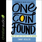 One Coin Found: How God's Love Stretches to the Margins Cover Image