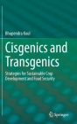 Cisgenics and Transgenics: Strategies for Sustainable Crop Development and Food Security By Bhupendra Koul Cover Image