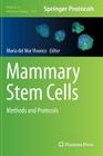 Mammary Stem Cells: Methods and Protocols (Methods in Molecular Biology #1293) By Maria Del Mar Vivanco (Editor) Cover Image