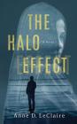 The Halo Effect By Anne D. LeClaire Cover Image