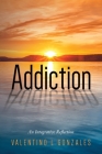 Addiction: An Integrative Reflection Cover Image