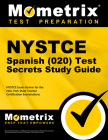 NYSTCE Spanish (020) Test Secrets Study Guide: NYSTCE Exam Review for the New York State Teacher Certification Examinations By Nystce Exam Secrets Test Prep (Editor) Cover Image