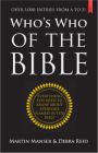 Who's Who of the Bible: Everything You Need to Know About Everyone Named in the Bible By Martin H. Manser, Debra Reid Cover Image