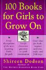 100 Books for Girls to Grow On By Shireen Dodson Cover Image
