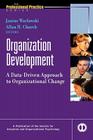 Organization Development: A Data-Driven Approach to Organizational Change (J-B Siop Professional Practice #4) Cover Image