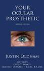 Your Ocular Prosthetic By Greg T. Sankey (Editor), Justin Oldham Cover Image