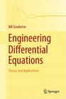 Engineering Differential Equations: Theory and Applications By Bill Goodwine Cover Image