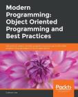 Modern Programming: Object Oriented Programming and Best Practices By Graham Lee Cover Image