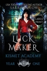 Luck Maker: An Asian-American Paranormal Academy Novel By Sarah Biglow Cover Image