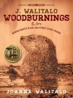 J. Walitalo Woodburnings: Highlights from the First Five Years By Joanna Walitalo Cover Image