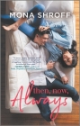 Then, Now, Always By Mona Shroff Cover Image