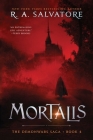 Mortalis (DemonWars series #4) By R. A. Salvatore Cover Image