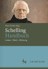 Schelling-Handbuch: Leben - Werk - Wirkung By Paul Ziche (Editor) Cover Image