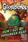 How I Got My Shrunken Head (Classic Goosebumps #10) Cover Image