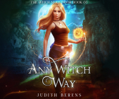 Any Witch Way By Judith Berens, Martha Carr, Hallie Ricardo (Read by) Cover Image