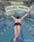 I'm Curious About Michael Phelps By Daisy White Cover Image