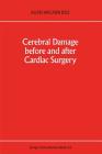 Cerebral Damage Before and After Cardiac Surgery (Developments in Critical Care Medicine and Anaesthesiology #27) Cover Image