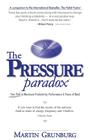 The Pressure Paradox: Your Path to Maximum Productivity, Performance & Peace of Mind By Martin Grunburg Cover Image