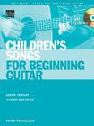 Children's Songs for Beginning Guitar: Learn to Play 15 Favorite Songs for Kids Cover Image