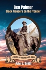 Ben Palmer: Black Pioneers on the Frontier Cover Image