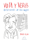Vota Y Verás.: Reflexiones de Pepe Mujica By Darío Klein, José Pepe Mujica (Interviewee), Marcos Severi (Illustrator) Cover Image