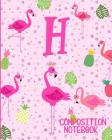 Composition Notebook H: Pink Flamingo Initial H Composition Wide Ruled Notebook By Flamingo Journals Cover Image