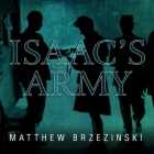 Isaac's Army Lib/E: A Story of Courage and Survival in Nazi-Occupied Poland By Matthew Brzezinski, Arthur Morey (Read by) Cover Image