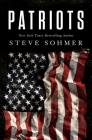 Patriots By Steve Sohmer Cover Image