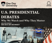 U.S. Presidential Debates: Why We Watch and Why They Matter By Diana Carlin, Diana Carlin (Read by) Cover Image