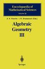 Algebraic Geometry III: Complex Algebraic Varieties Algebraic Curves and Their Jacobians (Encyclopaedia of Mathematical Sciences #36) By A. N. Parshin (Editor), V. S. Kulikov (Contribution by), I. Rivin (Translator) Cover Image