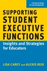 Supporting Student Executive Functions: Insights and Strategies for Educators Cover Image