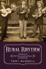 Rural Rhythm: The Story of Old-Time Country Music in 78 Records By Tony Russell Cover Image