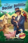 The Story of Doctor Dolittle, Revised, Newly Illustrated Edition By Hugh Lofting, Melissa Dalton Martinez (Adapted by), Tom Tolman (Illustrator) Cover Image
