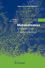 Metabolomics: A Powerful Tool in Systems Biology (Topics in Current Genetics #18) Cover Image