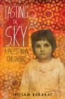 Tasting the Sky: A Palestinian Childhood By Ibtisam Barakat Cover Image