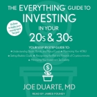 The Everything Guide to Investing in Your 20s & 30s By Joe Duarte, James Fouhey (Read by) Cover Image