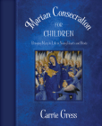 Marian Consecration for Children By Carrie Gress Cover Image