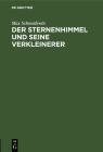 Der Sternenhimmel und seine Verkleinerer By Max Schneidewin Cover Image