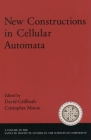 New Constructions in Cellular Automata (Santa Fe Institute Studies on the Sciences of Complexity) By David Griffeath (Editor), Cristopher Moore (Editor) Cover Image
