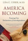 America Becoming: Framing Our Declaration of Interdependence Cover Image