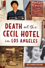 Death at the Cecil Hotel in Los Angeles (True Crime) By Dale Richard Perelman Cover Image