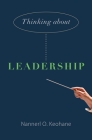 Thinking about Leadership By Nannerl O. Keohane Cover Image